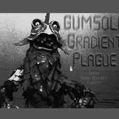 Gumsole - Gradient Plague