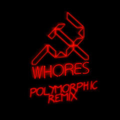 PROXY - WHORES (Polymorphic Remix)/FREE/