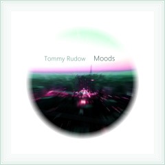 Tommy Rudow - Moods