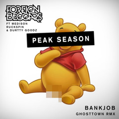 Foreign Beggars- Bankjob Ft. Medison, Ruckspin & Durtty Goodz (Ghosttown RMX) **FREE DL**