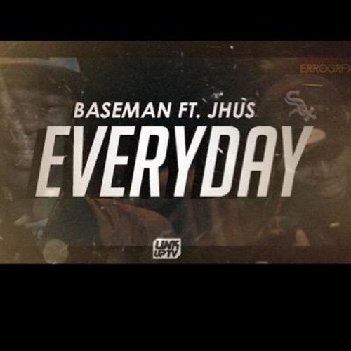 Baseman - Everyday Ft J Hus