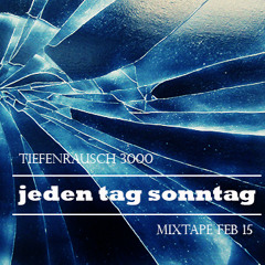 Jeden Tag Sonntag - Tiefenrausch 3000 (Live Set GDS.FM Studio am Idaplatz / Mixtape Feb 15)