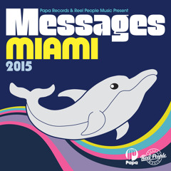 MESSAGES Miami 2015 - Mixed By Reel People