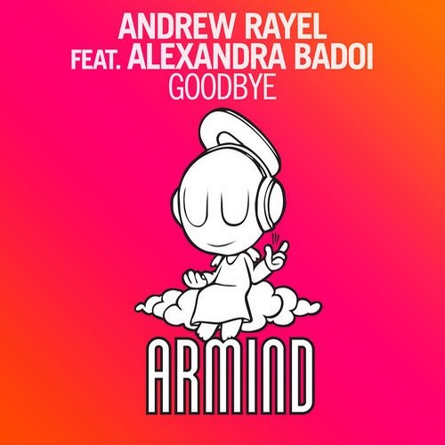 Andrew Rayel Feat. Alexandra Badoi - Goodbye ( Album Mix )