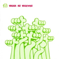 Thick As Thieves - It's Musicc (LOUD)