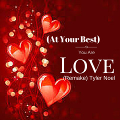 (At Your Best) You Are Love