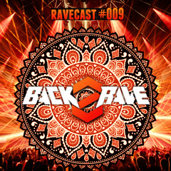Back2Rave - Ravecast #009