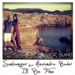 Sunlounger Feat. Alexandra Badoi - I'll Be Fine (Chillout Mix)