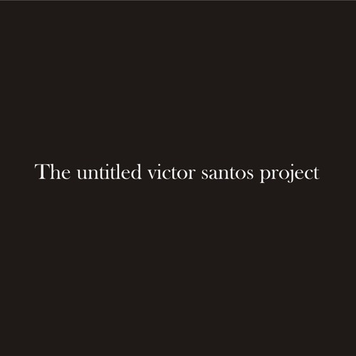 The Untitled Victor Santos Project