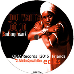 You Wanna Let Go (SoulSoup Rework) free 320 [ORE014]