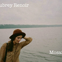 Aubrey Renoir, "Mess Of My Love"