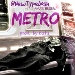 Metro - NewTypeJosh