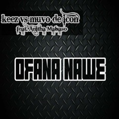 Keez Vs Muvo De Icon Ft Anitha Mabaso - Ofana Nawe  (Radio Edit)