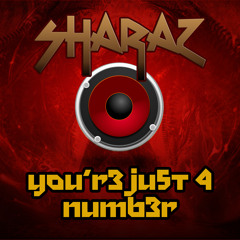 FREEBIE FRIDAY 2/27/15 Sharaz "You're Just a Number" Original Mix