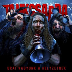 Tankcsapda - Sállállállá (Csak Bennem Bízz)