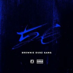 Brownie Dubz Gang - 5€ (Prod by Kiddy)