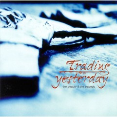 Trading Yesterday - Shattered - More Than This (2006)