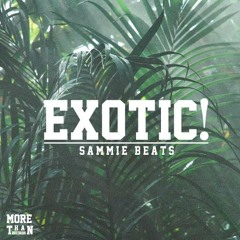 Sammie Beats - Exotic