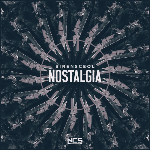 SirensCeol - Nostalgia [NCS Release]