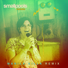 Smallpools - Karaoke (Manila Killa Remix) [Thissongissick.com Premiere] [Free Download]