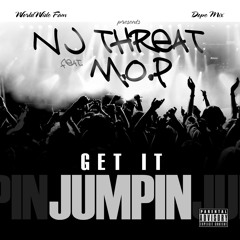 NJ THREAT FT M.O.P -GET IT JUMPIN