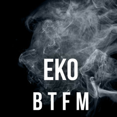 EKO - BTFM [FREE DOWNLOAD]