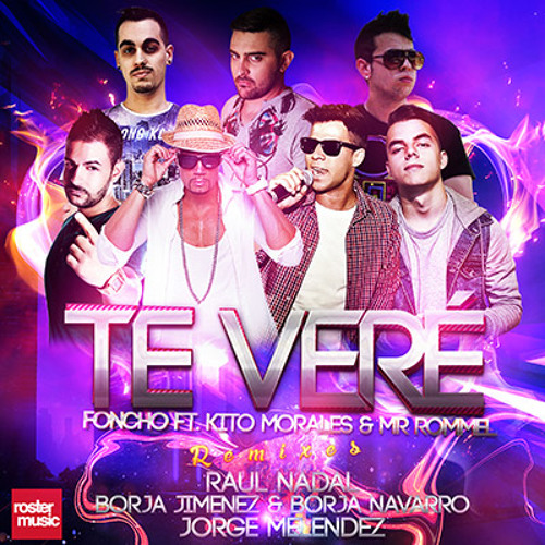 Foncho feat. Kito Morales & Mr. Rommel - Te Vere (Raul Nadal Remix)