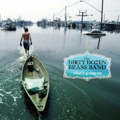 Dirty Dozen Brass Band - Inner City Blues (Make Me Wanna Holler)