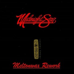 Midnight Star - Midas Touch (Meltonwax Rework)[FREE DOWNLOAD]