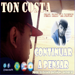 Ton Costa Feat. Yako La Pauta - Continuar A Pensar (Prod. Oliver Ontañon & Herrero)