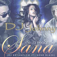 (98) Te La Pegas De Sana - DJ Bryanflow Ft. Nene Blass. DejayJohnny
