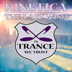 Kinetica - The Last Wish (Blackhole ITWT)