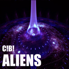 C!B! - Aliens (2nd Version)