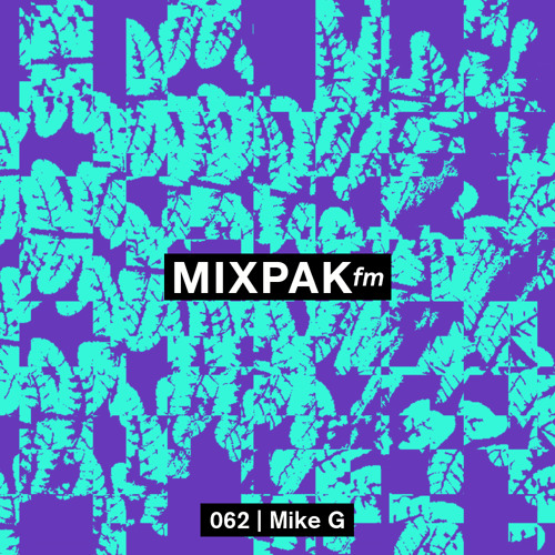 Mixpak FM 062: Mike G