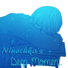 「Cover」Deep Moment【Ninechka】