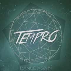 Dance Again - Tempro