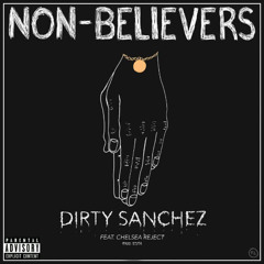Dirty Sanchez of Pro Era - "Non-Believers" feat. Chelsea Reject (Prod. Esta)