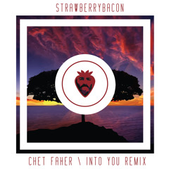 Chet Faker - Into You (Strawberrybacon remix)