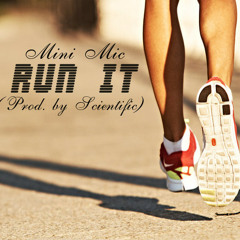 Run It (Prod. By Scientific)