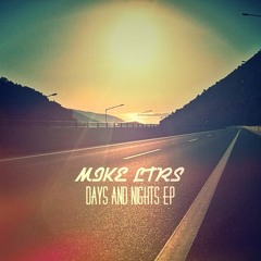 Mike Ltrs - Days And Nights (Original Mix)