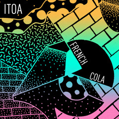 Itoa - French Cola