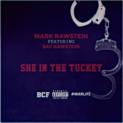 Mark Rawstein ft Sav Raw - In The Tuckey