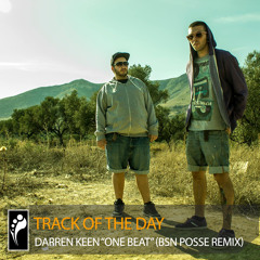 Track of the Day: Darren Keen “One Beat” (BSN Posse Remix)