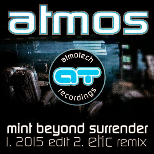 Atmos - Mint Beyond Surrender ETIC Remix