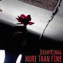 MORE THAN FINE (WHIZKIDDA)