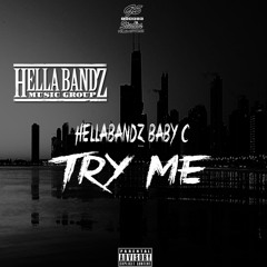 HELLABANDZ BABY C - TRY ME REMIX