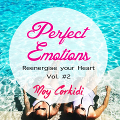 Perfect Emotions Vol. #2 - (Reenergize your Heart Set)