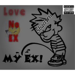 Shaelyric - Love No Ex
