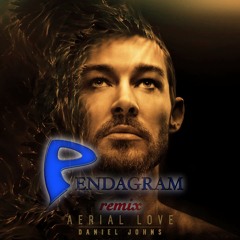 Daniel Johns - Aerial Love (Pendagram Remix) #Remixaeriallove