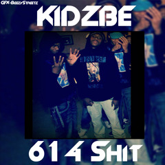 KidZBE - 614 Shit (Prod. By Chief Keef)